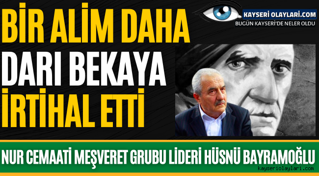 Bir Alim Daha Darı Bekaya İrtihal Etti Hüsnü Bayramoğlu 